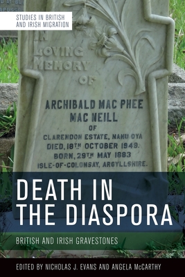 Death in the Diaspora: British and Irish Gravestones - Nicholas Evans