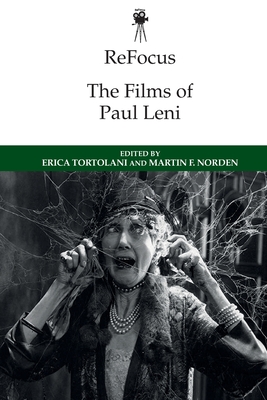 Refocus: The Films of Paul Leni - Erica Tortolani