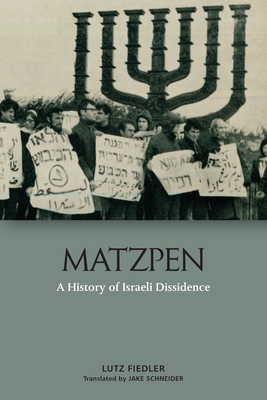 Matzpen: A History of the Israeli Left - Lutz Fiedler
