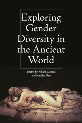 Exploring Gender Diversity in the Ancient World - Allison Surtees