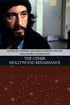 The Other Hollywood Renaissance - Dominic Lennard