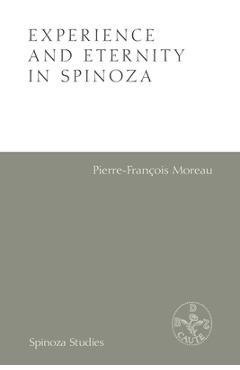 Coperta cărții 'Experience and Eternity in Spinoza - Pierre-francois Moreau'