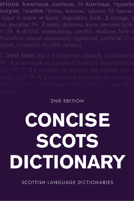 Concise Scots Dictionary: Second Edition - Scottish Language Dictionaries