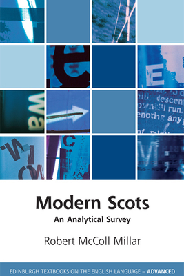 Modern Scots: An Analytical Survey - Robert Mccoll Millar