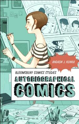 Autobiographical Comics - Andrew J. Kunka