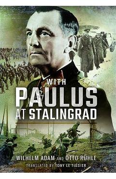 Coperta cărții 'With Paulus at Stalingrad - Wilhelm Adam'