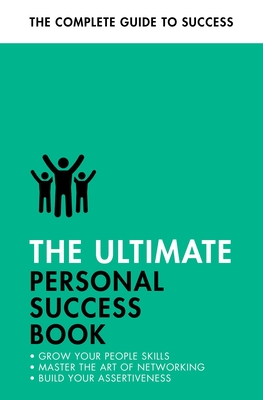 The Ultimate Personal Success Book: Make an Impact, Be More Assertive, Boost Your Memory - Dena Michelli