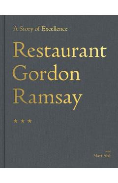 Restaurant Gordon Ramsay: A Story of Excellence - Gordon Ramsay
