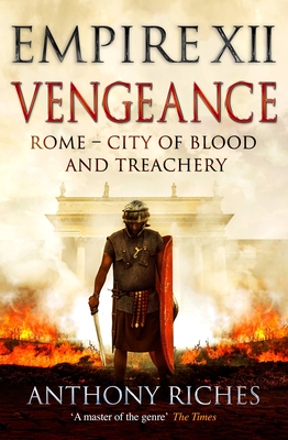 Vengeance: Empire XII - Anthony Riches