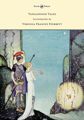 Tanglewood Tales - Illustrated by Virginia Frances Sterrett - Nathaniel Hawthorne