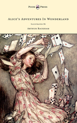 Alice's Adventures in Wonderland - Illustrated by Arthur Rackham - Lewis Carroll