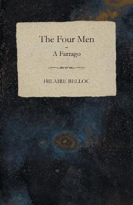 The Four Men - A Farrago - Hilaire Belloc