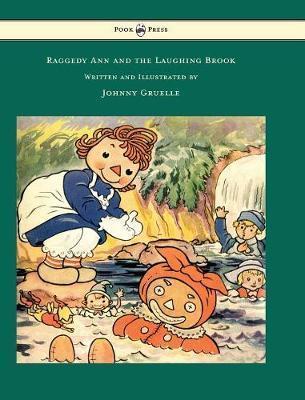 Raggedy Ann and the Laughing Brook - Illustrated by Johnny Gruelle - Johnny Gruelle