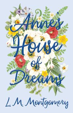 Coperta cărții 'Anne's House of Dreams - Lucy Maud Montgomery'