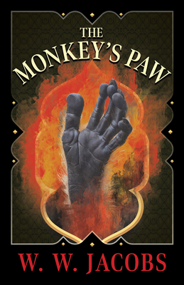 The Monkey's Paw (Fantasy & Horror Classics) - W. W. Jacobs
