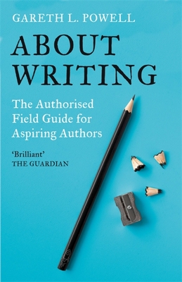 About Writing - Gareth L. Powell