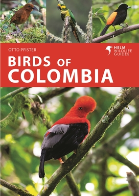 Birds of Colombia - Otto Pfister