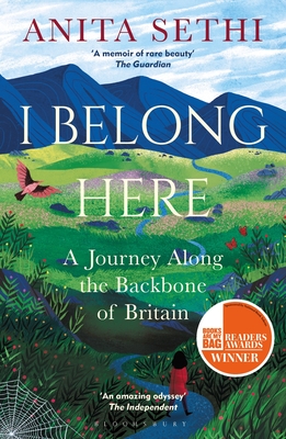 I Belong Here: A Journey Along the Backbone of Britain: Winner of the 2021 Books Are My Bag Readers Award for Non-Fiction - Anita Sethi