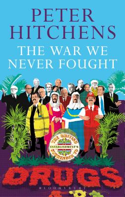 The War We Never Fought - Peter Hitchens