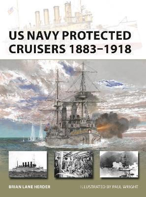 US Navy Protected Cruisers 1883-1918 - Brian Lane Herder