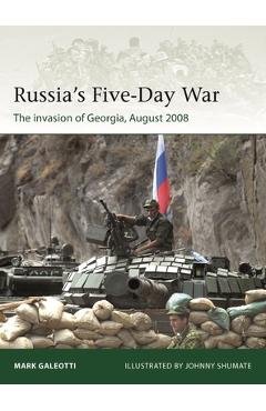 Poza produsului Russia's Five-Day War: The Invasion of Georgia, August 2008 - Mark Galeotti