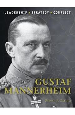 Coperta cărții 'Gustaf Mannerheim - Steven J. Zaloga'