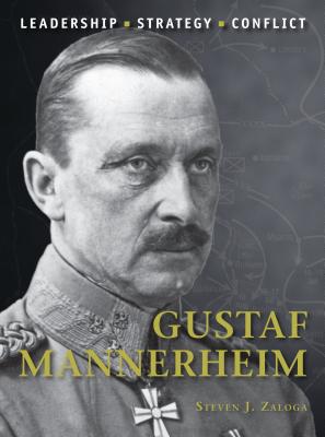 Coperta cărții 'Gustaf Mannerheim - Steven J. Zaloga'
