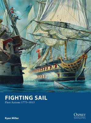Coperta cărții 'Fighting Sail: Fleet Actions 1775-1815 - Ryan Miller'