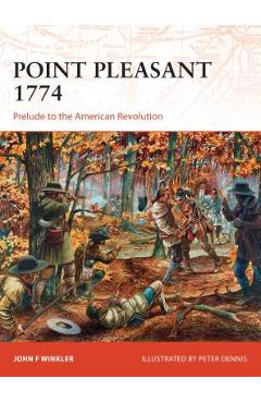 Coperta cărții 'Point Pleasant 1774: Prelude to the American Revolution - John F. Winkler'