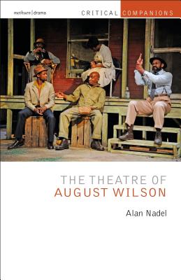 The Theatre of August Wilson - Alan Nadel