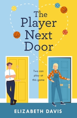 The Player Next Door - Elizabeth Davis
