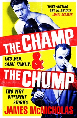 The Champ & the Chump - James Mcnicholas