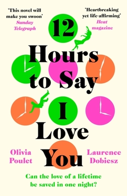 12 Hours to Say I Love You - Olivia Poulet