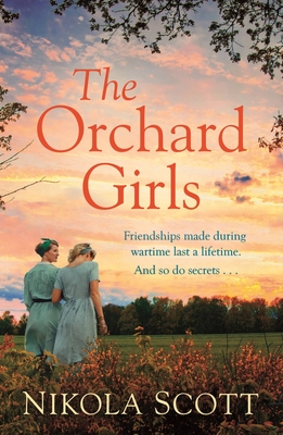 The Orchard Girls - Nikola Scott