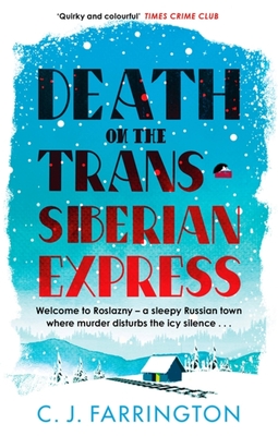 Death on the Trans-Siberian Express - C. J. Farrington