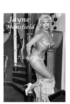 Jayne Mansfield: The Shocking Truth! - V. Palmer