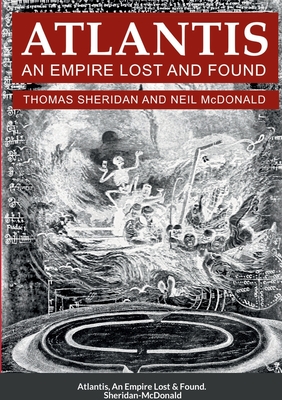 Atlantis, An Empire Lost and Found - Neil Mcdonald