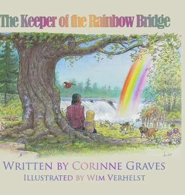 The Keeper of The Rainbow Bridge - Corinne Graves