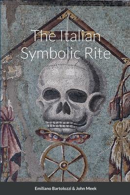 The Italian Symbolic Rite - Emiliano Bartolozzi