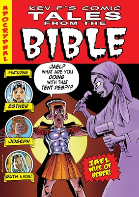 Comic Tales From The Bible: 90 full colour pages of humorous graphic novel adaptations - Kev F. Sutherland