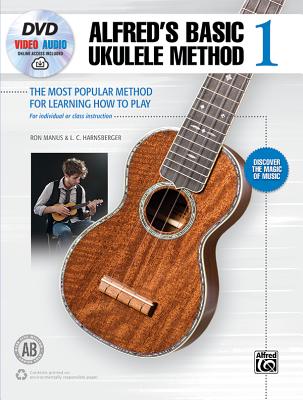 Alfred's Basic Ukulele Method 1: The Most Popular Method for Learning How to Play, Book, DVD & Online Video/Audio - Ron Manus