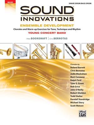 Sound Innovations for Concert Band -- Ensemble Development for Young Concert Band: Chorales and Warm-Up Exercises for Tone, Technique, and Rhythm (Sna - Peter Boonshaft