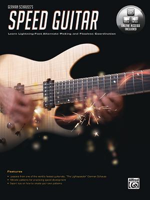 German Schauss's Speed Guitar: Learn Lightning Fast Alternate Picking and Coordination, Book & Online Video/Audio - German Schauss