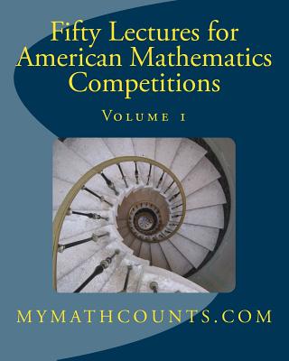 Fifty Lectures for American Mathematics Competitions: Volume 1 - Sam Chen