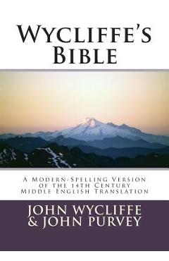 Coperta cărții 'Wycliffe's Bible-OE: A Modern-Spelling Version of the 14th Century Middle English Translation - John Purvey'