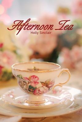 Afternoon Tea - Holly Sinclair
