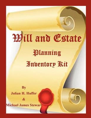 Will and Estate Planning Inventory Kit - Julian H. Huffer