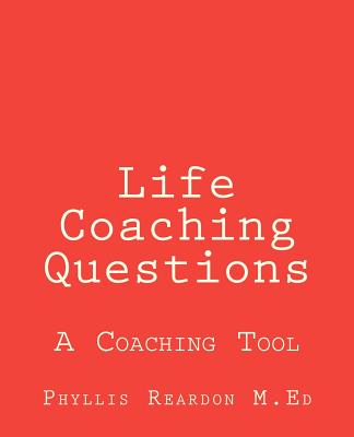 Life Coaching Questions - Phyllis Reardon