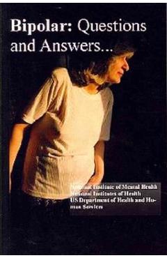 Coperta cărții 'Bipolar Disorder: Questions and Answers: Causes, Symptoms, Signs, Diagnosis and Treatments - National Institutes Of'