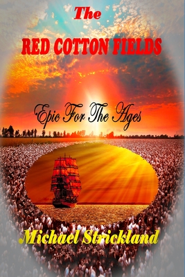 The Red Cotton Fields - Michael Strickland